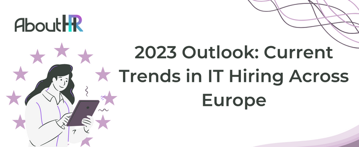 Current Trends in IT Hiring Across Europe