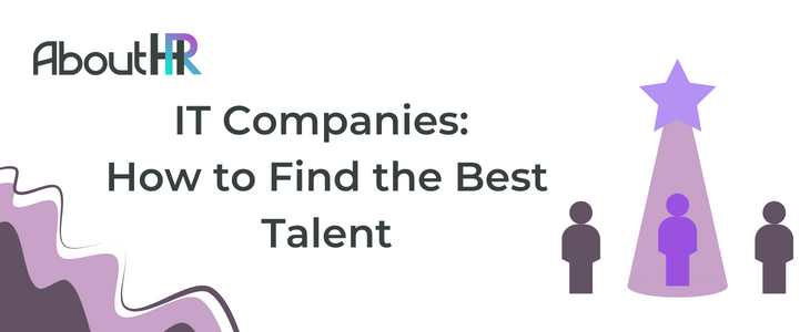 IT Companies: How to Find the Best Talent