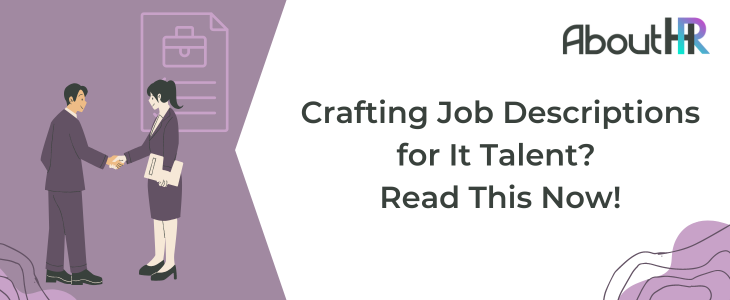 Crafting Job Descriptions for It Talent? Read This Now!
