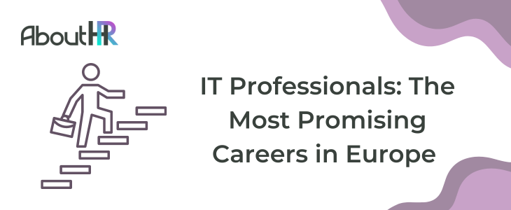 IT Professionals: The Most Promising Careers in Europe