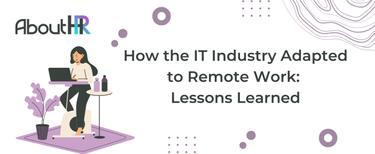 How the IT Industry Adapted to Remote Work: Lessons Learned