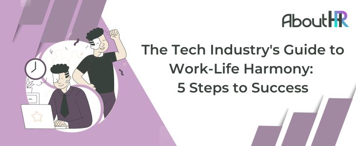 The Tech Industry's Guide to Work-Life Harmony