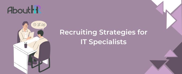 Recruiting Strategies for IT Specialists