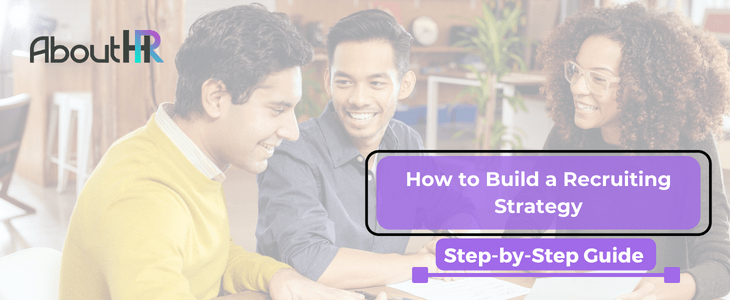 How to Build a Recruiting Strategy — Step-by-Step Manual for Companies