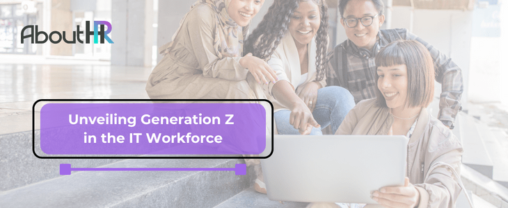 Unveiling Generation Z in the IT Workforce: Understanding Distinct Traits and Strategies to Attract and Retain IT Professionals